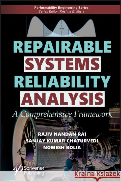 Repairable Systems Reliability Analysis: A Comprehensive Framework Rai, Rajiv Nandan 9781119526278 Wiley-Scrivener - książka