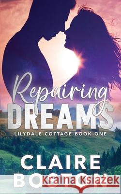 Repairing Dreams Claire Boston 9781922916174 Bantilly Publishing - książka