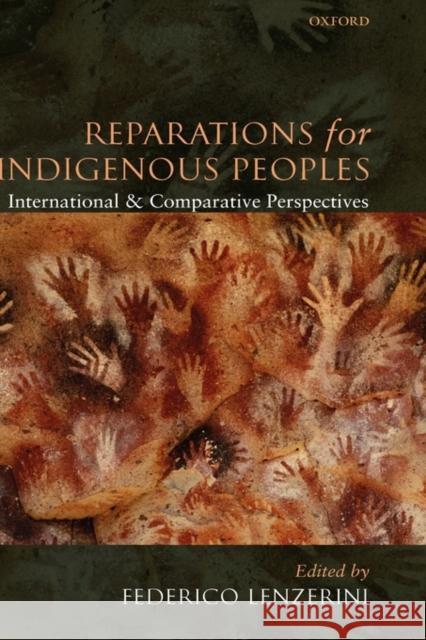 Reparations for Indigenous Peoples: International and Comparative Perspectives Lenzerini, Federico 9780199235605 OXFORD UNIVERSITY PRESS - książka