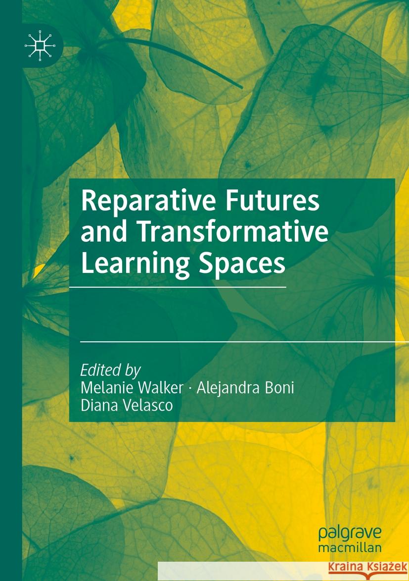 Reparative Futures and Transformative Learning Spaces  9783031458088 Springer Nature Switzerland - książka