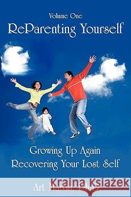 Reparenting Yourself Art Martin 9781891962127 Personal Transformation Press - książka