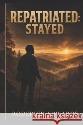 Repatriated: Stayed Edwards, Roderick 9798181927780 Independently Published - książka