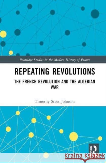 Repeating Revolutions Timothy Scott (Texas A&M University Corpus Christi, USA) Johnson 9781032435985 Taylor & Francis Ltd - książka