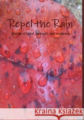 Repel the Rain Martina Jacek 9781105435133 Lulu.com - książka