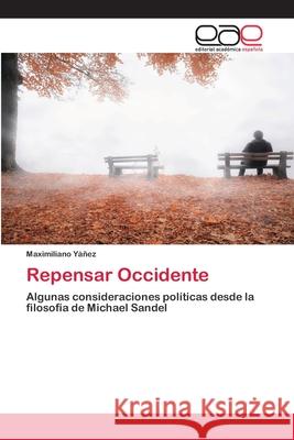 Repensar Occidente Yáñez, Maximiliano 9786200410108 Editorial Académica Española - książka