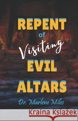 Repent of Visiting Evil Altars Marlene Miles 9781963164664 Freshwater Press - książka
