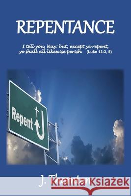 Repentance: Explained and Enforced J Thornton 9781736534458 Old Paths Publications, Inc - książka
