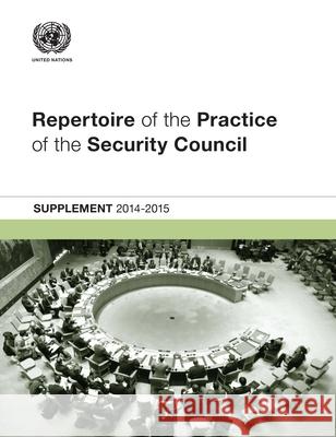 Repertoire of the Practice of the Security Council: Supplement 2014-2015 United Nations Publications 9789211303698 United Nations - książka