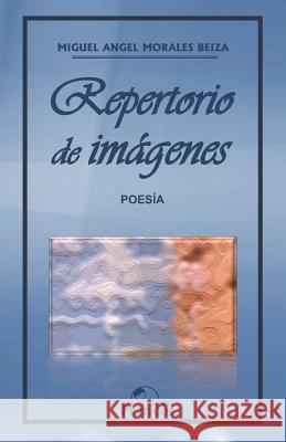 Repertorio de imágenes Morales Beiza, Miguel Angel 9781719871181 Independently Published - książka