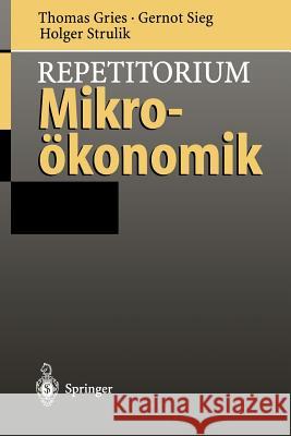 Repetitorium Mikroökonomik Gries, Thomas 9783540609728 Springer - książka