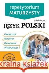 Repetytorium maturzysty. Język pol. Retoryka.. Izabela Sieranc 9788366482685 SBM - książka