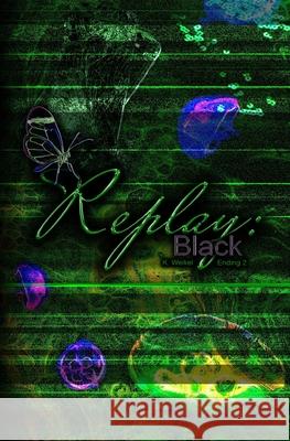 Replay: Black: Alternate Ending 2 - You Know K Weikel 9798639090073 Independently Published - książka