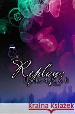 Replay Books 4, 5, & 6: Crimson, Glitch, and Lifeline K Weikel 9798638451622 Independently Published - książka