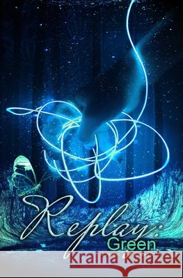 Replay: Green: Alternate Ending 3 - Chris Weikel, K. 9798639131516 Independently published - książka