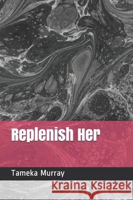 Replenish Her Murray Tameka Monique Murray 9798587000032 Independently published - książka