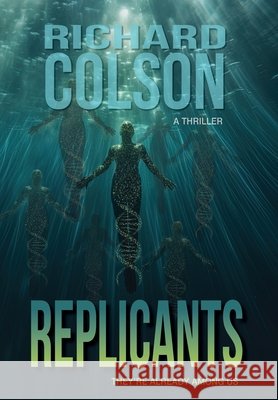 Replicants Richard Colson 9798990794405 Owl Creek Press - książka