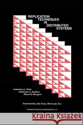 Replication Techniques in Distributed Systems Abdelsalam A. Helal Abdelsalam A. Heddaya Bharat B. Bhargava 9781475770384 Springer - książka