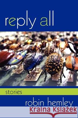 Reply All: Stories Robin Hemley 9780253001801 Indiana University Press - książka