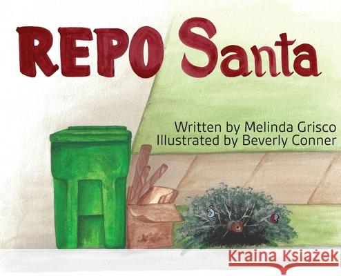 REPO Santa Melinda Grisco Beverly Conner 9781737508007 Melinda Grisco - książka
