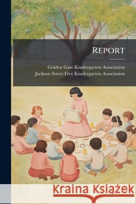 Report Golden Gate Kinderga 9781145073586  - książka