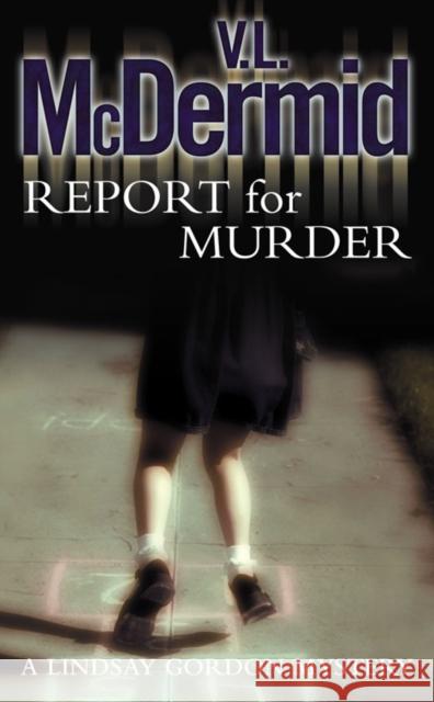 Report for Murder Val Mcdermid 9780007191741 HarperCollins Publishers - książka