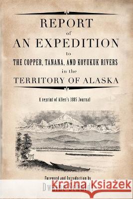 Report of an Expedition Dwaine Schuldt 9781594331091 Publication Consultants - książka