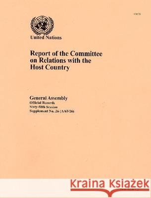 Report of the Committee on Relations with the Host Country United Nations 9789218202147 DPT Gnl Assmbly Affairs Conf Svcs - książka