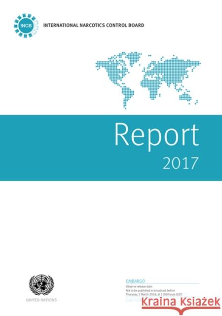 Report of the International Narcotics Control Board for 2017 United Nations 9789211483017 United Nations - książka