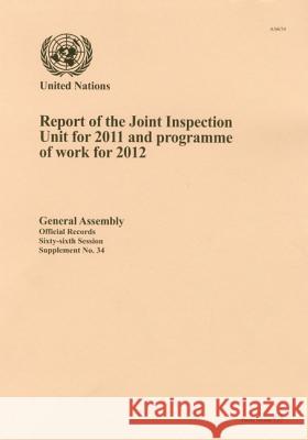 Report of the Joint Inspection Unit for 2011 and Programme of Work for 2012 United Nations 9789218202680 United Nations - książka