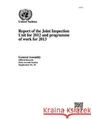 Report of the Joint Inspection Unit for 2012 and programme of work for 2013 United Nations 9789218300980 United Nations (Un) - książka