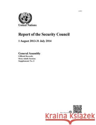 Report of the Security Council: 69th Session Supp No.2 United Nations 9789218301017 United Nations (Un) - książka