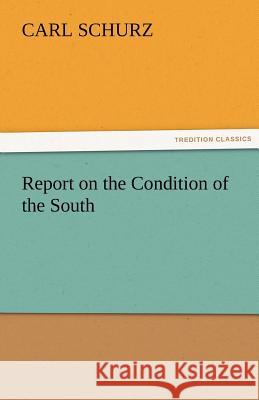 Report on the Condition of the South Carl Schurz   9783842466234 tredition GmbH - książka