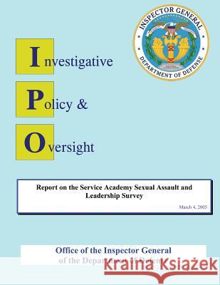 Report on the Service Academy Sexual Assault and Leadership Survey Department of Defense 9781492774679 Createspace - książka