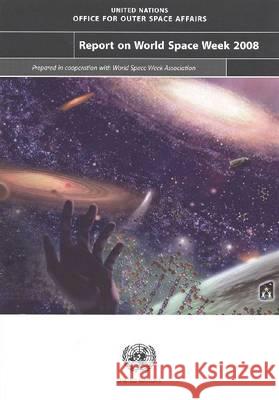 Report on World Space Week 2008 United Nations 9789211011951 United Nations - książka