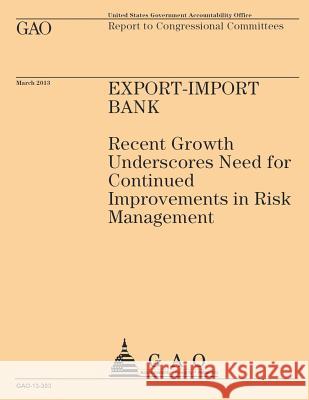 Report to Congressional Committees: Export-Import Bank U. S. Government Accountability Office 9781503166653 Createspace - książka