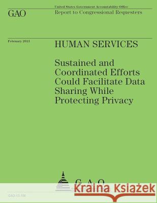 Report to Congressional Requesters: Human Services U. S. Government Accountability Office 9781503101517 Createspace - książka