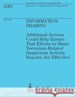 Report to Congressional Requesters: Information Sharing U. S. Government Accountability Office 9781503160750 Createspace - książka