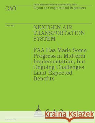 Report to Congressional Requesters: Nextgen Air Transportation System U. S. Government Accountability Office 9781503185067 Createspace - książka