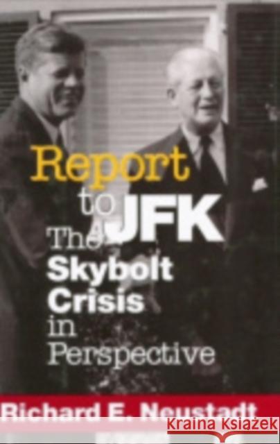Report to JFK Neustadt, Richard E. 9780801436222 Cornell University Press - książka