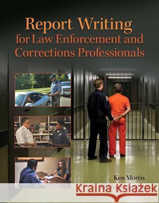 Report Writing for Law Enforcement and Corrections Professionals Michael Merson 9780133350456 Pearson Education (US) - książka