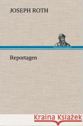Reportagen Roth, Joseph 9783847260394 TREDITION CLASSICS - książka