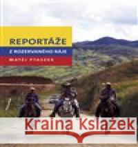 Reportáže z rozervaného ráje Matěj Ptaszek 9788074923661 Galén - książka