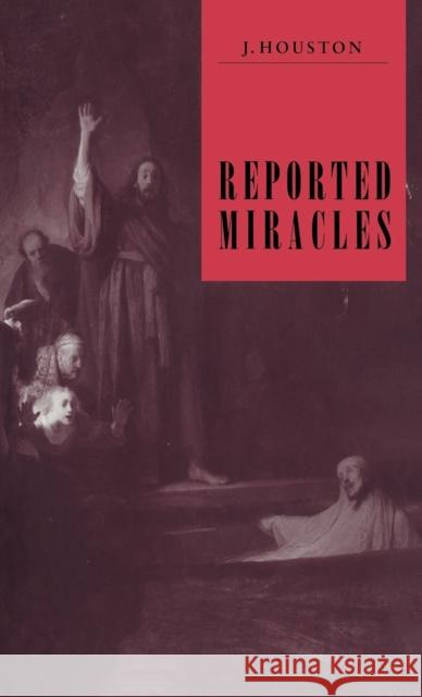 Reported Miracles: A Critique of Hume Houston, J. 9780521415491 Cambridge University Press - książka