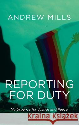 Reporting for Duty Andrew Mills 9781666758009 Resource Publications (CA) - książka