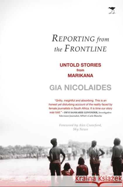 Reporting from the frontline Gia Nicolaides 9781431420285 Jacana Media - książka