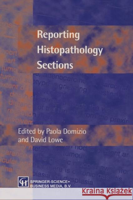 Reporting Histopathology Sections Paola Domizio David Lowe Paol P. Domizio 9780412430404 Springer - książka