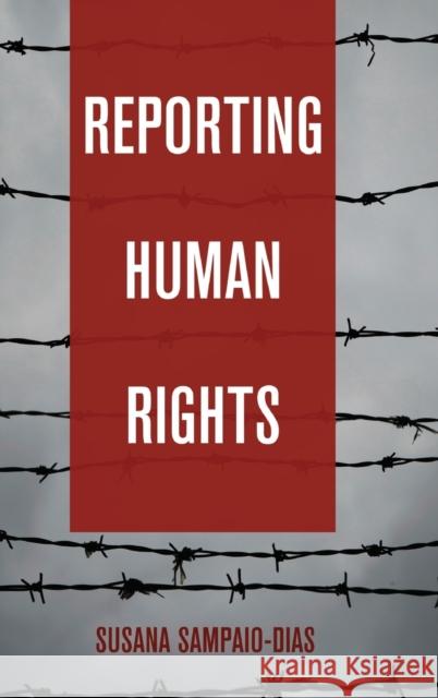 Reporting Human Rights Susana Sampai 9781433129605 Peter Lang Publishing Inc - książka