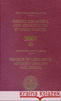 Reports of Judgments Advisory Opinions and Orders: 2007 Bound United Nations 9789210710787 United Nations - książka
