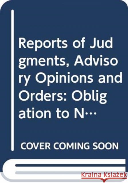 Reports of Judgments, Advisory Opinions and Orders: Obligation to Negotiate Access to the Pacific Ocean (Bolivia V. Chile) Order of 21 September 2016 United Nations Publications 9789211572971 Eurospan (JL) - książka