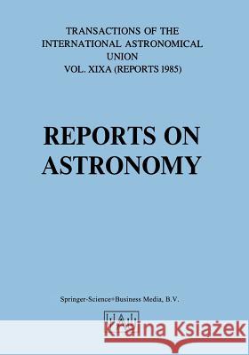 Reports on Astronomy Richard M. West 9789401088800 Springer - książka